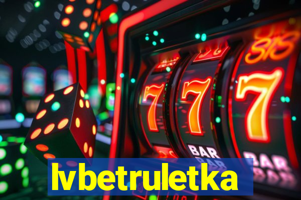 lvbetruletka