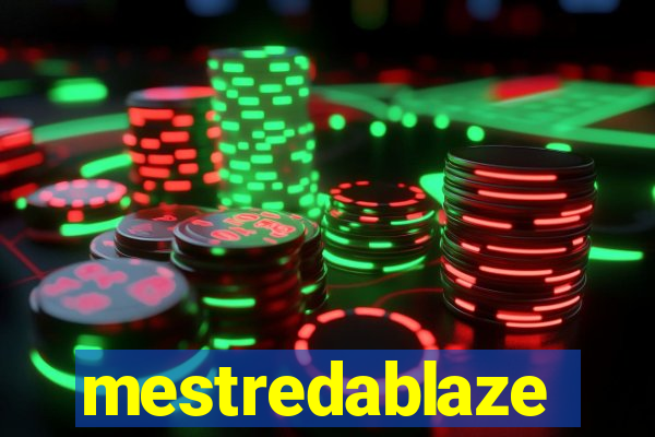 mestredablaze