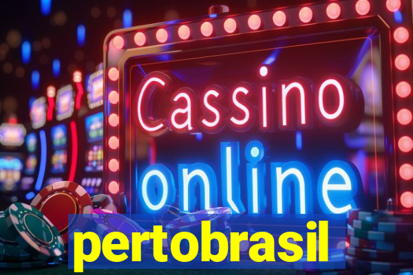 pertobrasil