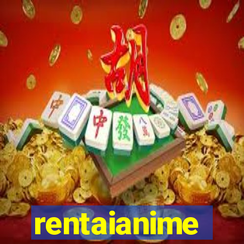 rentaianime