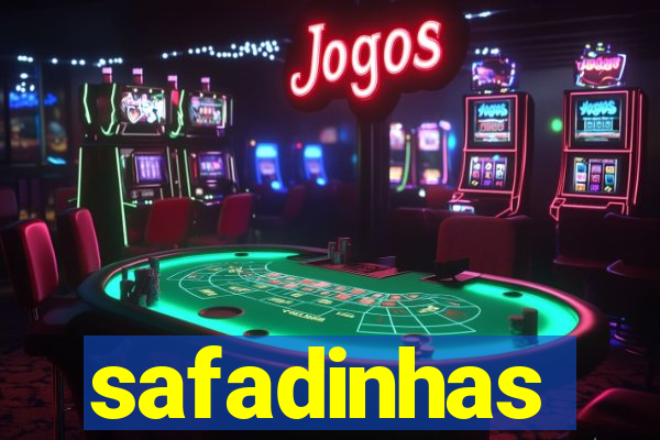 safadinhas