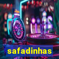 safadinhas