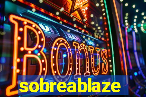 sobreablaze