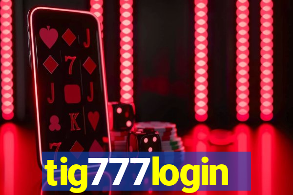 tig777login