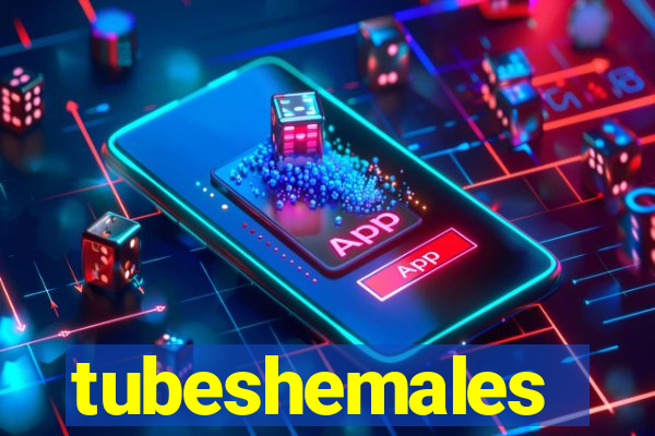 tubeshemales